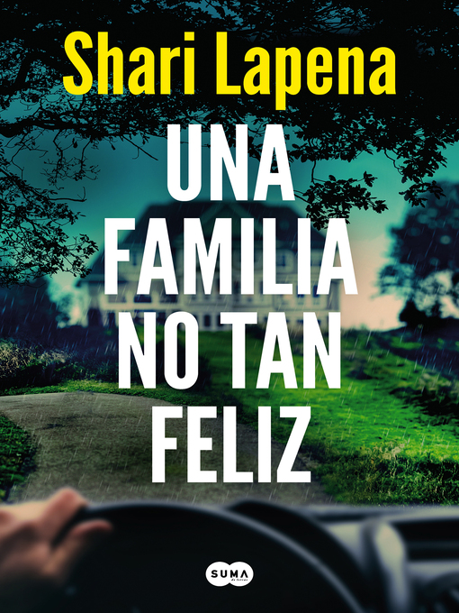 Title details for Una familia no tan feliz by Shari Lapena - Wait list